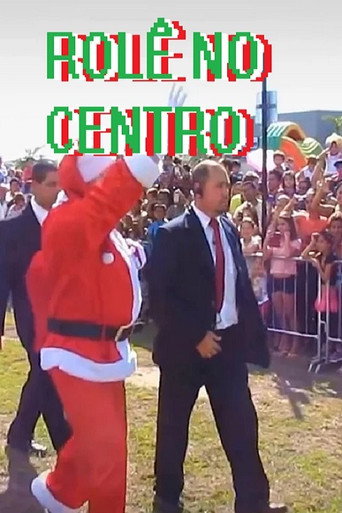 Movie poster for Rolê no Centro (2018)