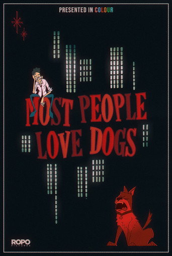 Movie poster for Most People Love Dogs