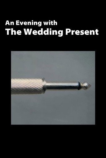 Movie poster for The Wedding Present: An Evening With The Wedding Present (2008)