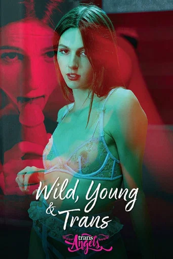 Movie poster for Wild, Young & Trans (2023)