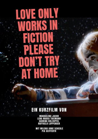 Movie poster for Love only works in fiction, please don't try at home (2025)