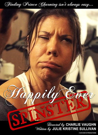 Movie poster for Happy Ever Spinster (2014)