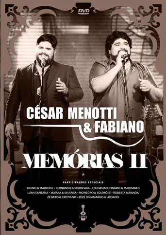 Movie poster for César Menotti & Fabiano - Memórias II (2017)