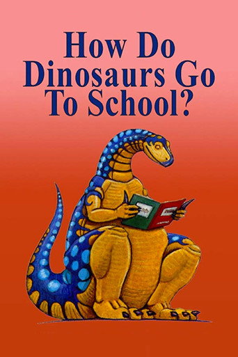 Movie poster for How Do Dinosaurs Go To School? (2009)
