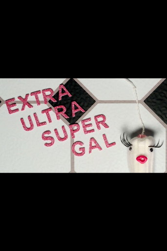 Movie poster for Extra Ultra Super Gal (2024)