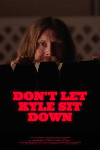Movie poster for Don't Let Kyle Sit Down (2023)