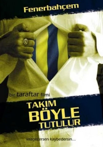 Movie poster for Takım Böyle Tutulur (2005)