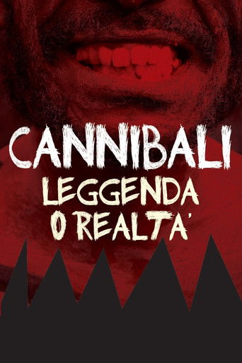 Cannibali - Leggenda o realtà poster