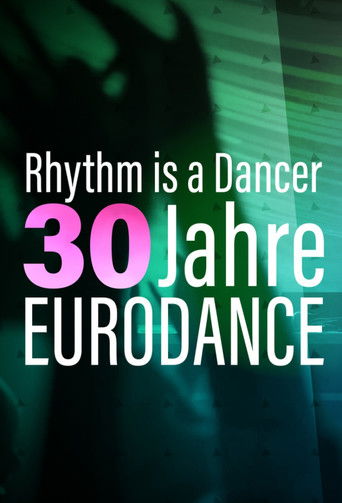Rhythm is a Dancer - 30 Jahre Eurodance poster