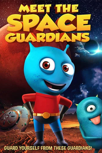 Movie poster for Meet The Space Guardians (2019)