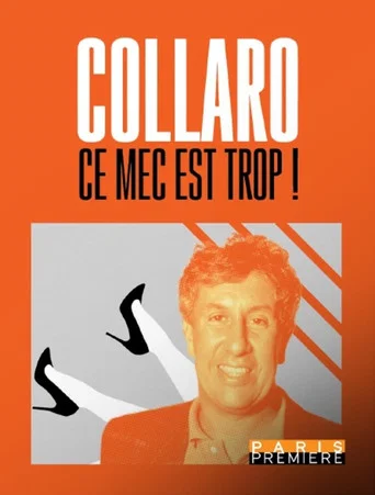 Movie poster for Collaro, ce mec est trop ! (2026)