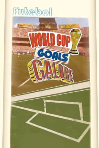 Movie poster for World Cup Goals Galore (2006)
