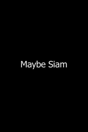Movie poster for Maybe Siam (2010)