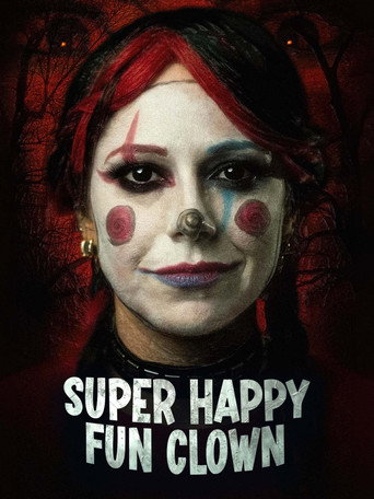 Movie poster for Super Happy Fun Clown (2025)