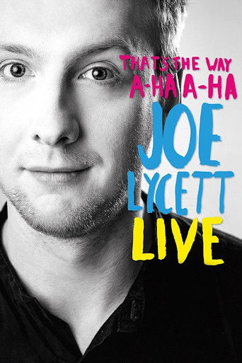 Joe Lycett: That's the Way, A-Ha, A-Ha, Joe Lycett - Live poster