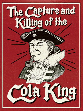The Capture & Killing of the Cola King poster