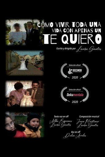 Movie poster for Cómo vivir toda una vida con apenas un te quiero