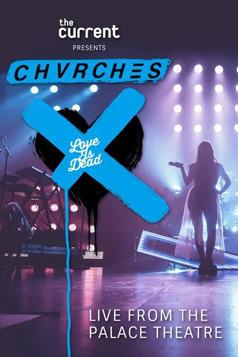 Movie poster for CHVRCHES - Love Is Dead Tour Live (2018)