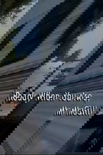 Ready When You Are, Mr McGill poster