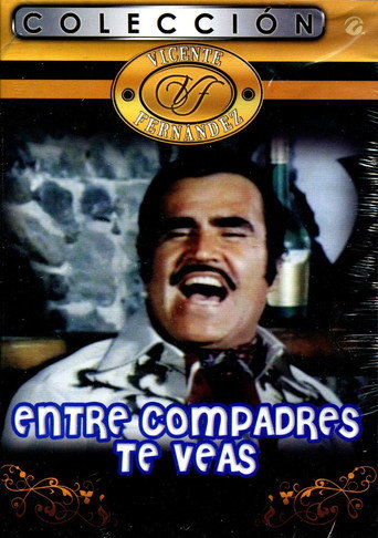 Entre Compadres Te Veas poster