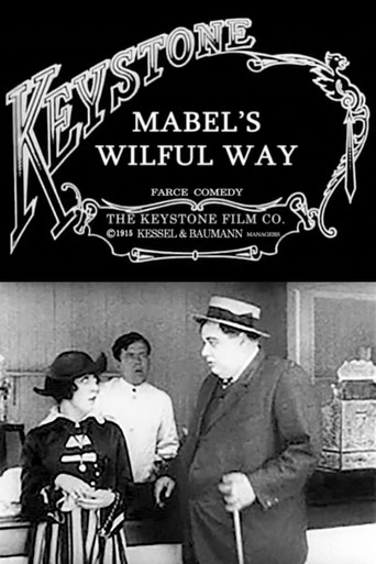 Movie poster for Mabel’s Wilful Way (1915)