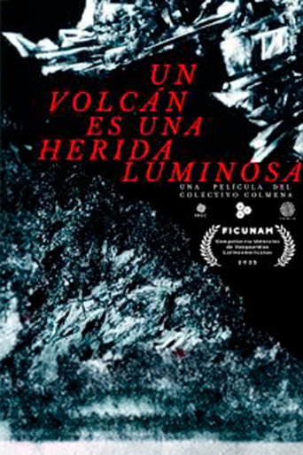 Movie poster for Un volcán es una herida luminosa (2025)
