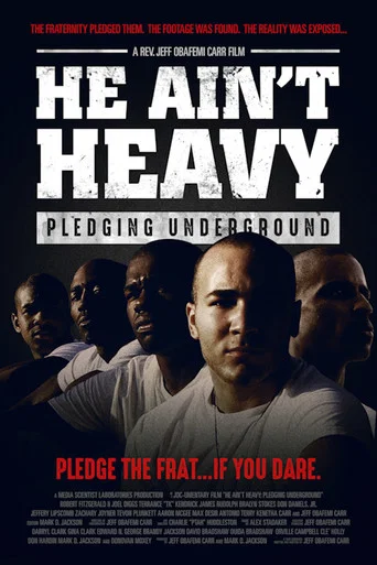Movie poster for He Ain't Heavy: Pledging Underground (2013)