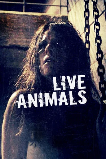 Movie poster for Live Animals (2008)