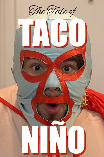 Movie poster for The Tale of Taco Niño (2025)