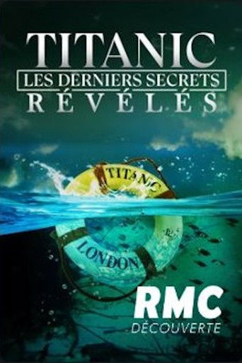 Titanic : les derniers secrets révélés poster