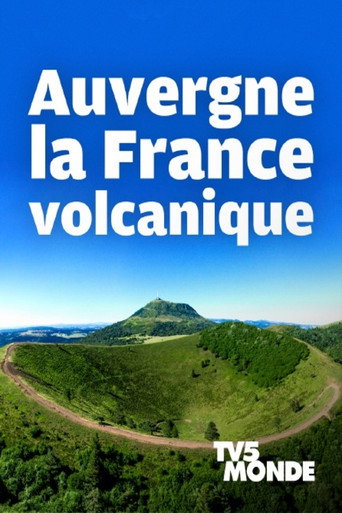 Movie poster for Auvergne, la France volcanique (2021)