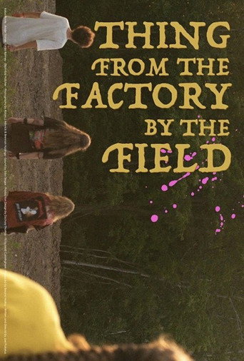 Movie poster for Thing from the Factory by the Field (2022)