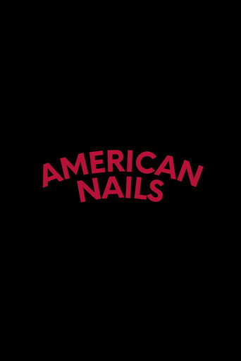 Movie poster for American Nails