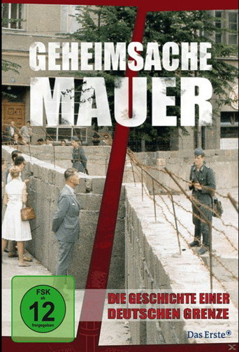 Movie poster for Geheimsache Mauer - Die Geschichte einer deutschen Grenze (2011)