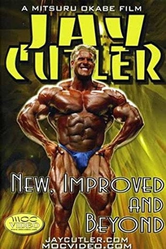 Movie poster for Jay Cutler: New, Improved and Beyond (2004)