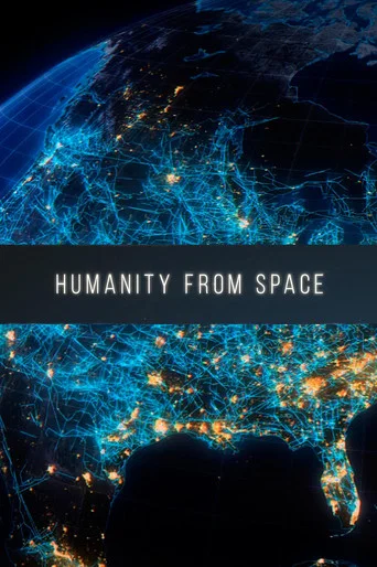 Movie poster for Humanity from Space (2015)