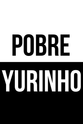 Movie poster for Pobre Yurinho (2018)