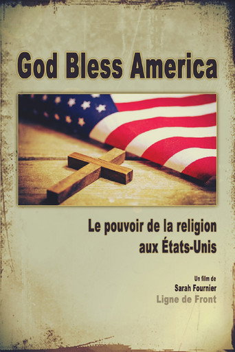 Movie poster for God Bless America: The Power of Religion in the United States (2019)