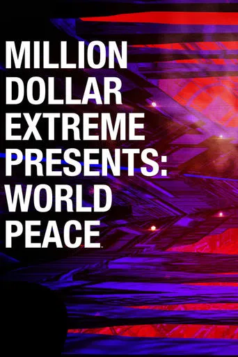 Series poster for Million Dollar Extreme Presents: World Peace (2016)