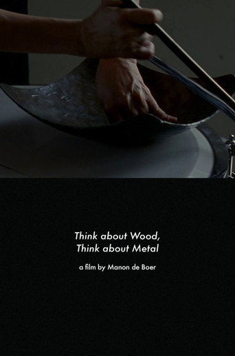 Movie poster for Think About Wood, Think About Metal (2011)