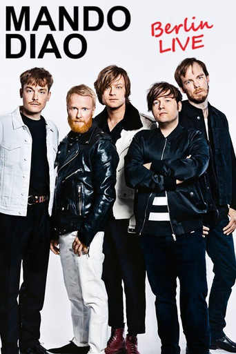 Movie poster for Mando Diao : Berlin Live (2016)