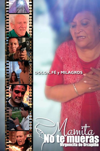 Movie poster for Mamita ¡No te mueras! Virgencita de Urcupiña (2013)