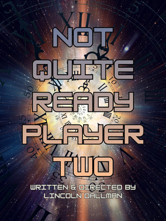 Movie poster for Not Quite Ready Player Two (2018)