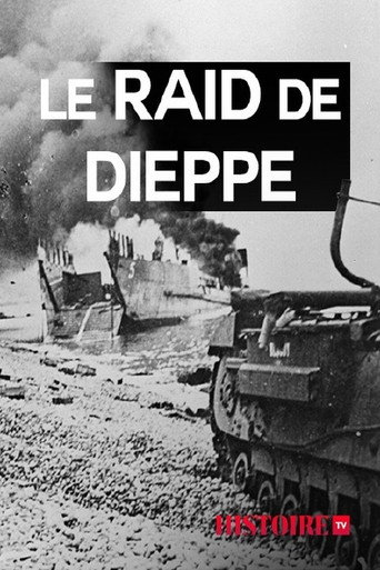 Movie poster for Le raid de Dieppe (2017)