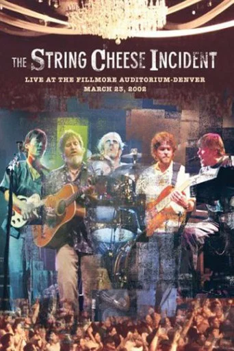 Movie poster for String Cheese Incident - Live at the Fillmore (2003)