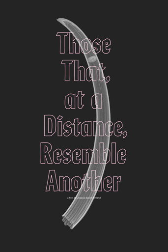 Movie poster for Those That, at a Distance, Resemble Another (2019)