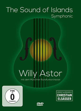 Movie poster for Willy Astor - The Sound Of Islands - Symphonic (2015)