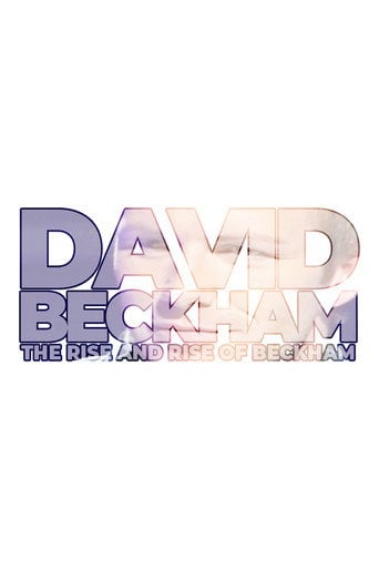 Movie poster for David Beckham: The Rise and Rise of Beckham