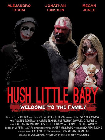 Movie poster for Hush Little Baby Welcome To The Family (2018)