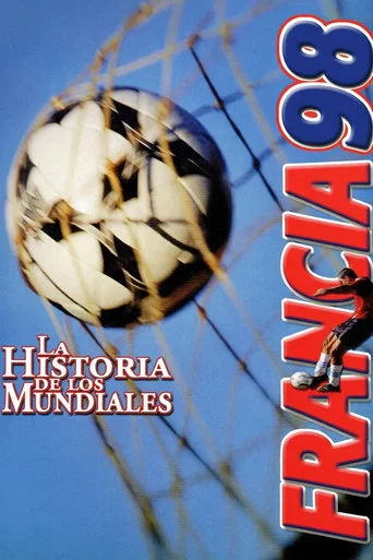 Movie poster for The History of the World Cups: France '98 (2000)